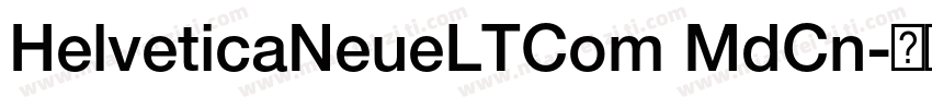 HelveticaNeueLTCom MdCn字体转换